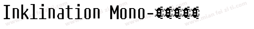 Inklination Mono字体转换